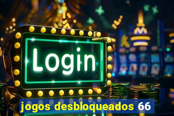 jogos desbloqueados 66